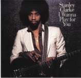 Stanley Clarke I wanna play for you