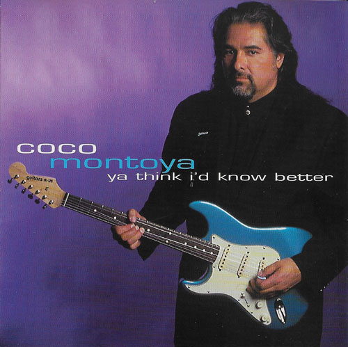 Coco Montoya Ya think i'd know better cover