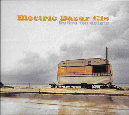 Electric Bazar Cie Retire tes doigts cover