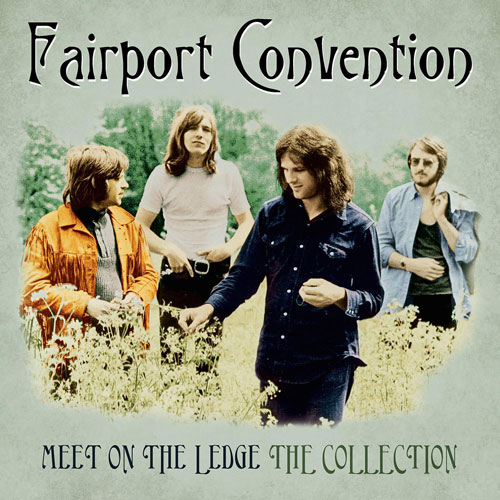 Fairport Convention Meet on the ledge The collection cover