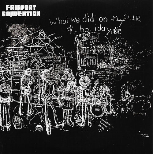 Fairport Convention What we did on our holidays cover