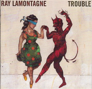 Ray Lamontagne Trouble