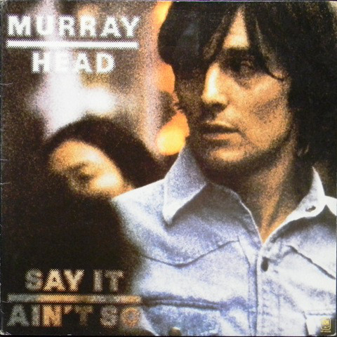 Murray Head Say it ain't so cover