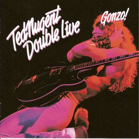 Ted Nugent double live gonzo