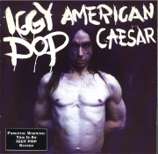 Iggy Pop American caesar