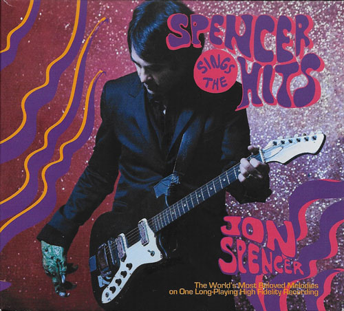 Jon Spencer sings the hits cover