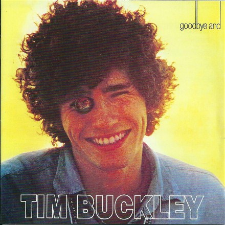 Tim Buckley - Goodbye and hello