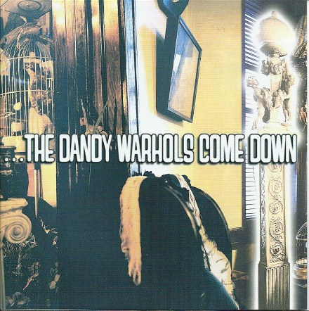 The Dandy Warhols Come down