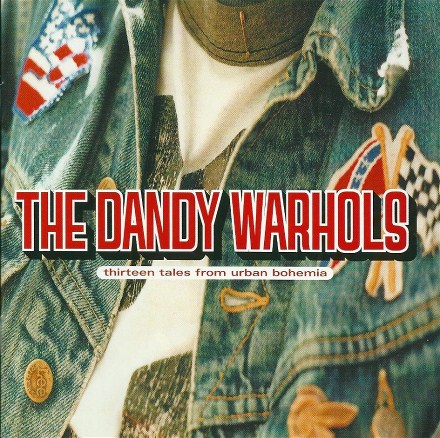 The Dandy Warhols Thirteen tales from urban bohemia