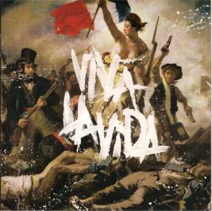 Coldplay Viva la vida or Death and all his friends