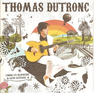 Thomas Dutronc Comme un manouche sans guitare