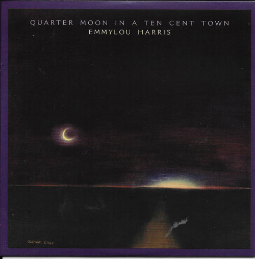 Emmylou HARRIS  Quarter moon n a ten cent town cover 1978