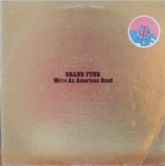 Grand Funk Railroad We're an amercan band