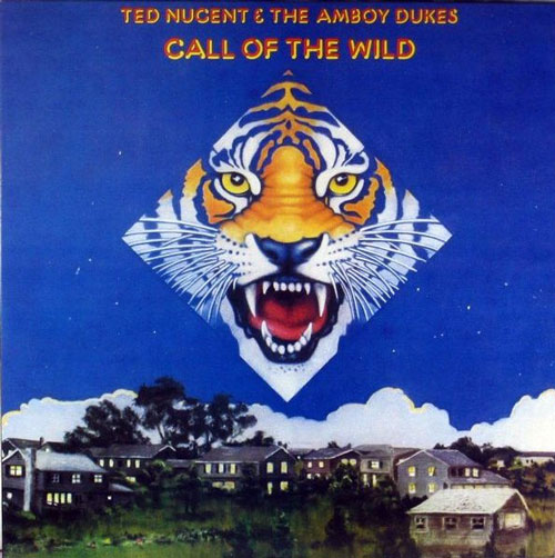 Ted Nugent and The Amboy Dukes Call of the wild