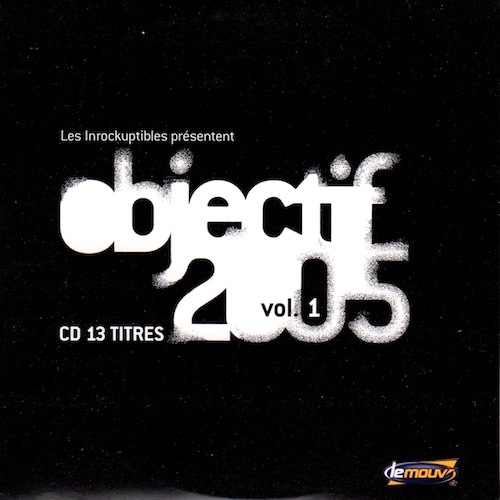 Compilation Les Inrocks Objecif 2005 Volume 1