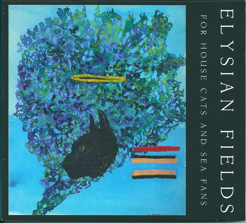 Elysian Fields For house cats and sea fans