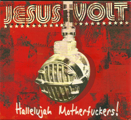 Jesus Volt Hallelujah motherfuckers !