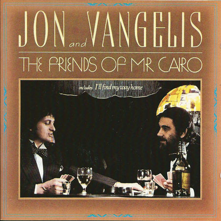 Jon and Vangelis The friends of Mister Cairo