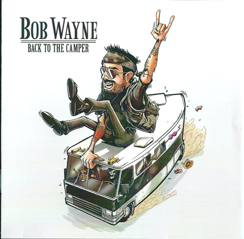 Bob Wayne - Back to the camper