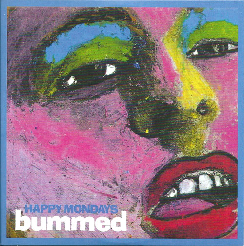 Happy Mondays Bummed