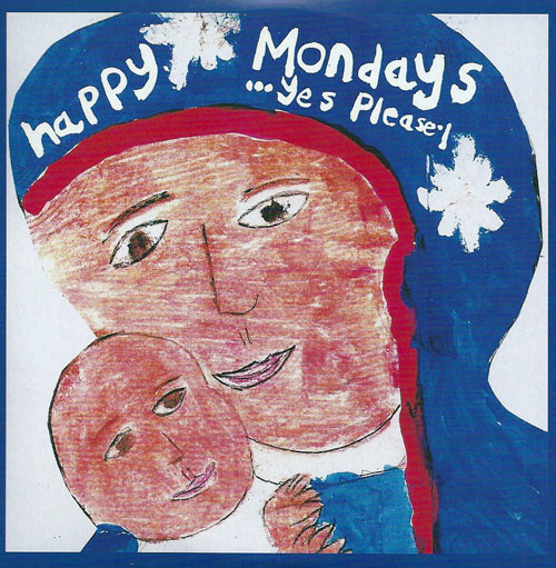 Happy Mondays Yes please