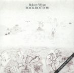 Robert Wyatt - Rock bottom