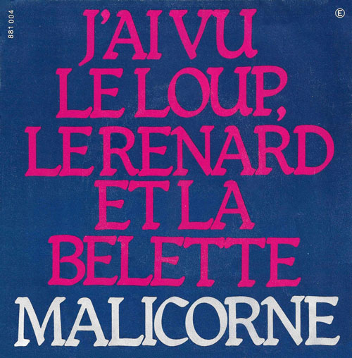 Malicorne j'ai vu le loup, le renard et la belette 45 tours